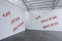 Lawrence Weiner, Regen Projects, PLACED BENEATH THE SAND BENEATH THE SEA, PLACED JUST BELOW ABOVE THE HORIZON