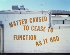 Lawrence Weiner, MATTER CAUSED TO CEASE TO FUNCTION AS IT HAD